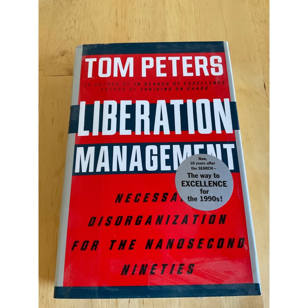 Liberation Management Tom Peters Hardcover Business Book 1992 ISBN 0394559991